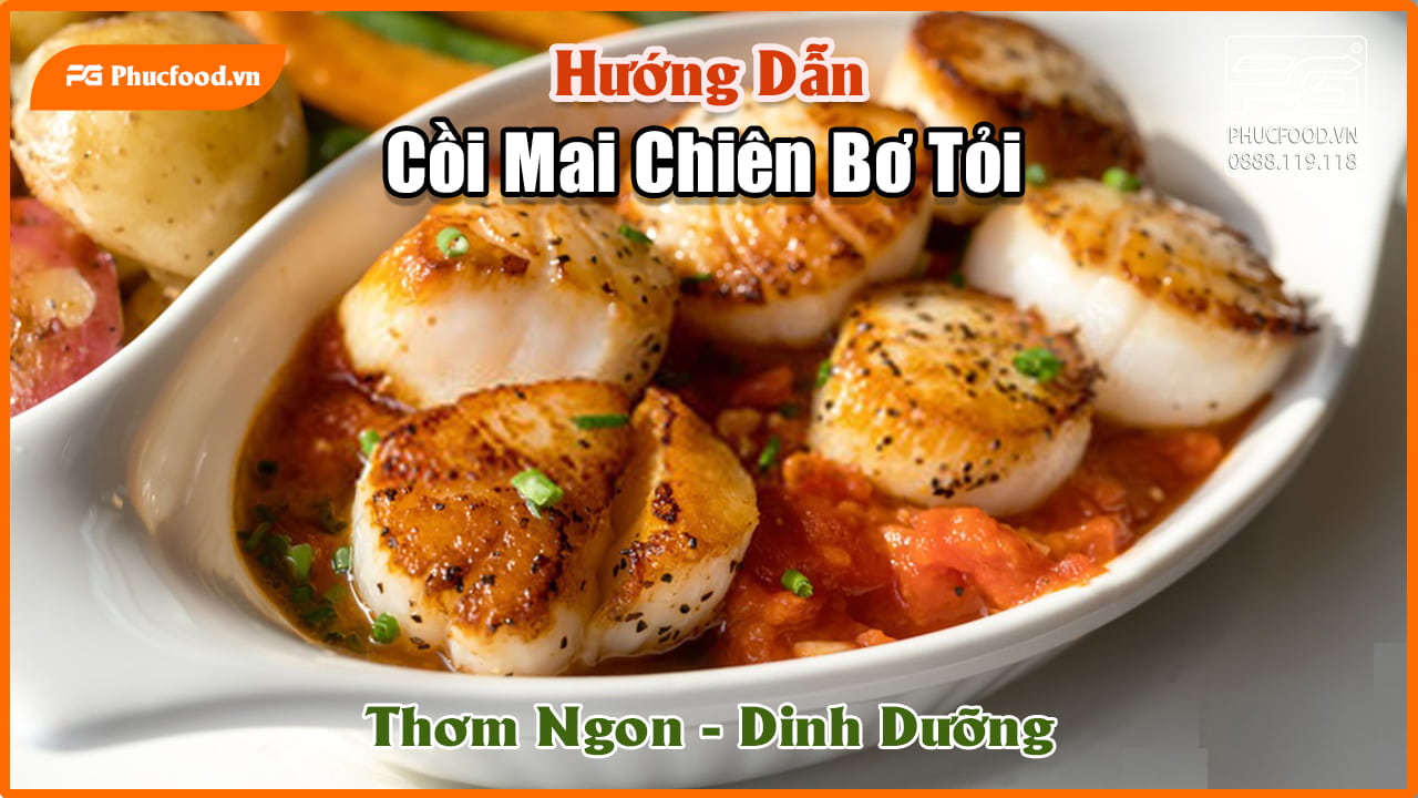 Cồi Mai Chiên Bơ TỏiCồi Mai Chiên Bơ Tỏi
